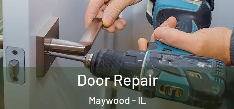 Door Repair Maywood - IL