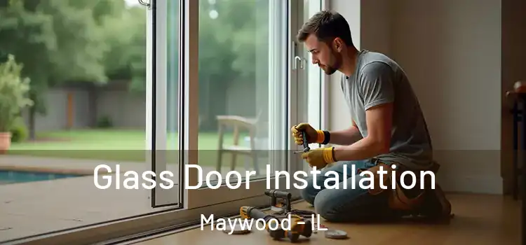Glass Door Installation Maywood - IL
