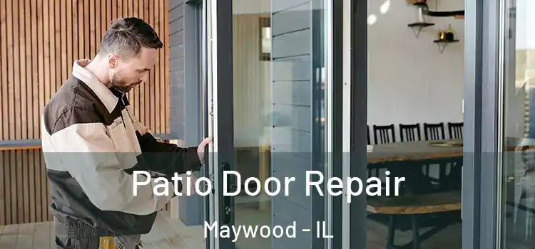 Patio Door Repair Maywood - IL