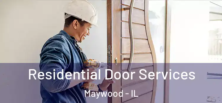 Residential Door Services Maywood - IL